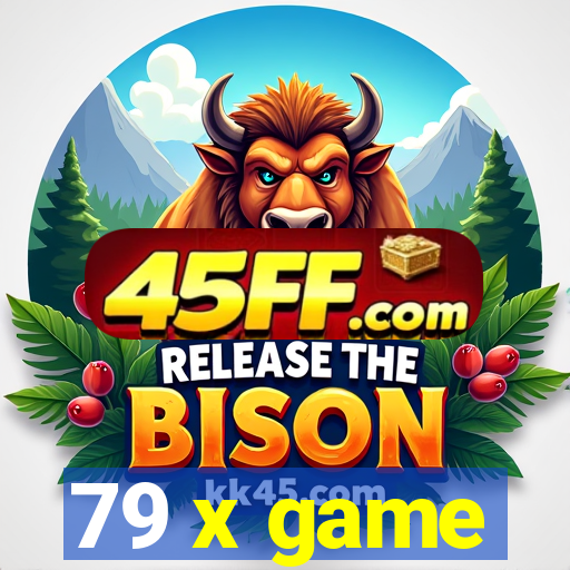 79 x game